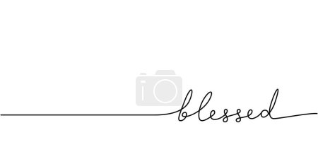 Blessed word - continuous one line with word. Minimalistic drawing of phrase illustration. Isolated on white background.