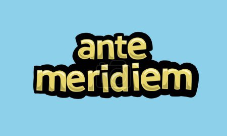 Illustration for ANTE MERIDIEM writing vector design on a blue background very simple and very cool - Royalty Free Image