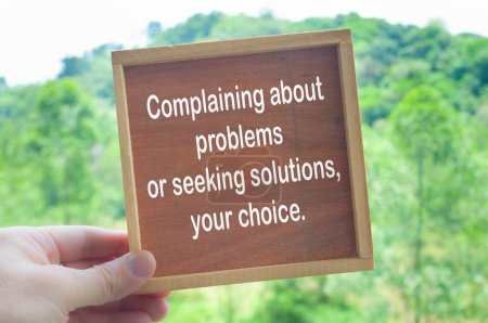 Choice concept about complaining and problems. Own choice concept.