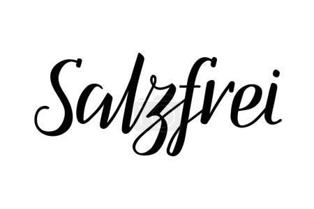 Wort Salzfrei, was auf Deutsch salzfrei bedeutet, moderne Pinselkalligrafie. Schwarzer isolierter Text auf weißem Hintergrund. Handschriftlicher Schriftzug. Vektor.