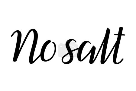 Illustration for No salt. Handwritten lettering. Inscription in English. Modern brush ink calligraphy. Black isolated word on white background. Vector text. Food label. - Royalty Free Image