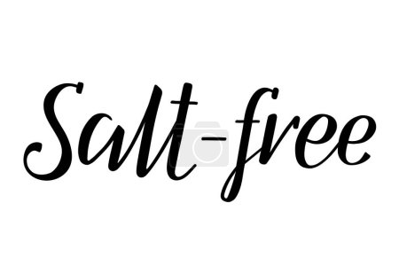 Illustration for Salt-free. Handwritten lettering. Inscription in English. Modern brush ink calligraphy. Black isolated words on white background. Vector text. Food ingredients label, nutritional information. - Royalty Free Image