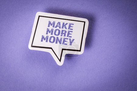 Make more money. Text and speech bubble on purple background.