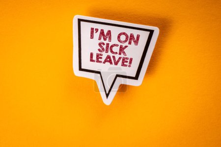 Photo for Im On Sick Leave. Speech bubble with text on yellow background. - Royalty Free Image