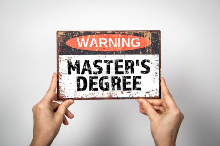 Masters degree. Warning sign with text on a white background.