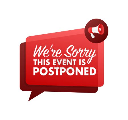 Illustration for Sorry, this event is Postponed sign, label. Vector stock illustration. - Royalty Free Image