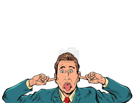 Illustration for A man in a business suit plugs his ears. The employee refuses to listen to the rules and bosses. Irresponsible citizen. Pop Art Retro Vector Illustration Kitsch Vintage 50s 60s Style On a white - Royalty Free Image