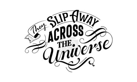 Illustration for Quote design. They slip away across the universe. Template vector for cards, poster, inspirational. - Royalty Free Image