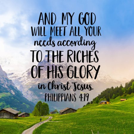 Foto de Filipenses 4: 19 y mi Dios satisfará todas sus necesidades según las riquezas de su gloria en Cristo Jesús - Imagen libre de derechos