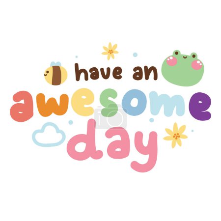 Illustration for Have a awesome day text with frog and bee cartoon on white background.Reptile animal character design.Font design.Flower.cloud.Kawaii.Vector.Illustration. - Royalty Free Image