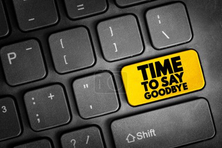 Foto de Time To Say Goodbye text button on keyboard, concept background - Imagen libre de derechos