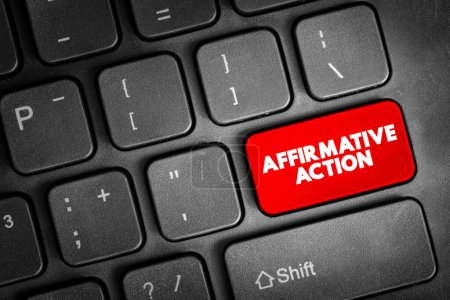 Foto de Affirmative Action - set of policies and practices within a government or organization seeking to include particular groups, text concept button on keyboard - Imagen libre de derechos
