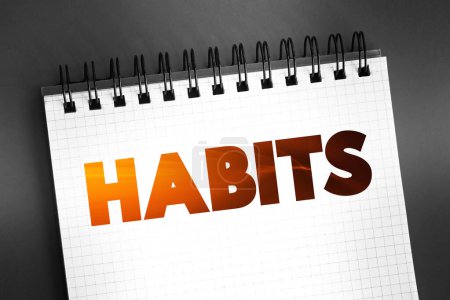 Habits text on notepad, concept background