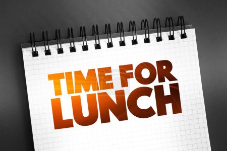 Photo for Time For Lunch text quote on notepad, concept background - Royalty Free Image