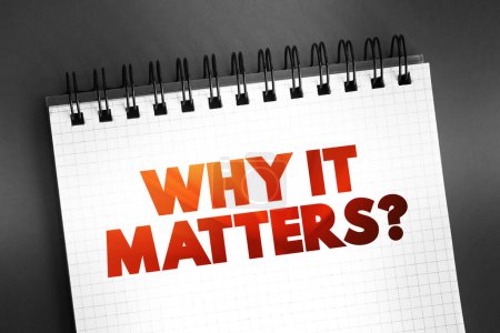 Photo for Why It Matters Question text on notepad, concept background - Royalty Free Image