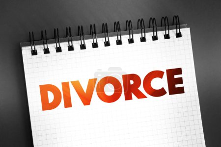 Scheidung - Aufhebung oder Neuorganisation der rechtlichen Pflichten und Verantwortlichkeiten der Ehe, Text auf dem Notizblock, konzeptioneller Hintergrund