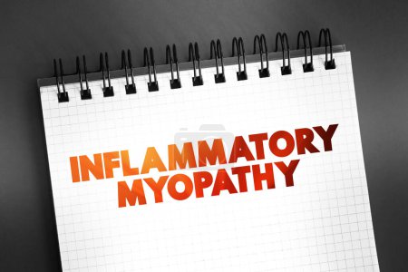 Photo for Inflammatory myopathy - disease featuring weakness and inflammation of muscles and muscle pain, text on notepad, concept background - Royalty Free Image