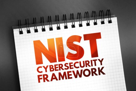 Foto de NIST Cybersecurity Framework - conjunto de normas, directrices y prácticas diseñadas para ayudar a las organizaciones a gestionar los riesgos de seguridad informática, concepto de texto en el bloc de notas - Imagen libre de derechos