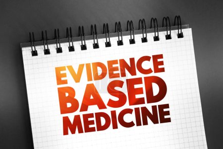 Photo for Evidence-based medicine - use of current best evidence in making decisions about the care of individual patients, text concept on notepad - Royalty Free Image