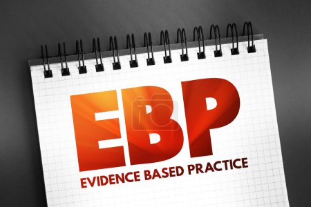 Photo for EBP Evidence-based practice - idea that occupational practices ought to be based on scientific evidence, text acronym concept on notepad - Royalty Free Image