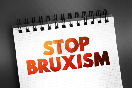 Stop Bruxismus Text auf Notizblock, Konzept Hintergrund