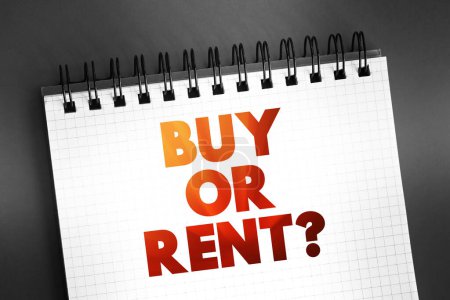 Buy or Rent? text quote on notepad, concept background