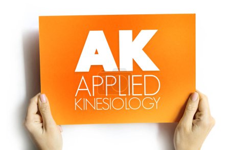 Photo for AK - Applied Kinesiology is a pseudoscience-based technique in alternative medicine claimed to be able to diagnose illness or choose treatment, acronym text concept on card - Royalty Free Image