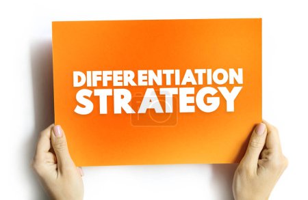 Photo for Differentiation Strategy is an approach businesses develop by providing customers with something unique, different and distinct from items in the marketplace, text concept on card - Royalty Free Image