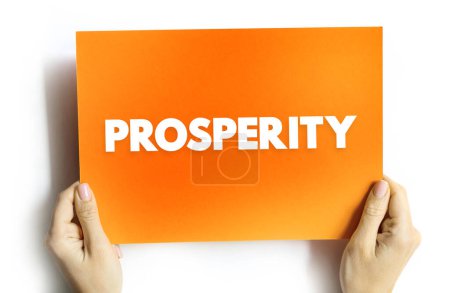 Photo for Prosperity is state of success, especially financial or material success, text concept on card - Royalty Free Image