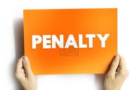 Photo for Penalty - a punishment imposed for breaking a law, rule, or contract, text concept on card - Royalty Free Image
