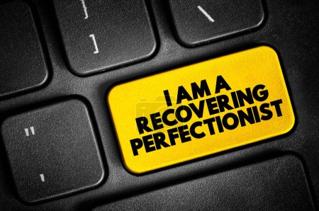 Photo for I Am A Recovering Perfectionist text quote on keyboard, concept background - Royalty Free Image