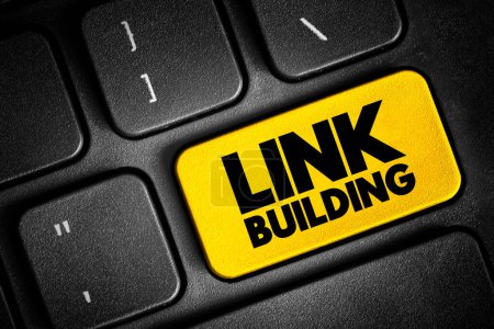 Link building - practice of building one-way hyperlinks to a website with the goal of improving search engine visibility, text button on keyboard