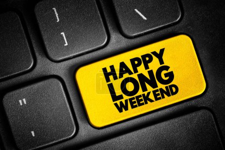 Happy Long Weekend Text-Zitat-Taste auf der Tastatur, Konzept Hintergrund