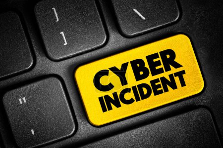 Cyber incident - event that could jeopardize the confidentiality or availability of digital information, text button on keyboard