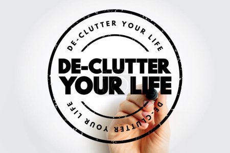 De-Clutter Your Life timbre texte, fond de concept