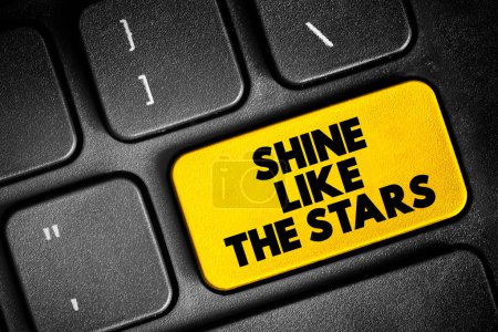 Photo for Shine Like the Stars text button on keyboard, concept background - Royalty Free Image