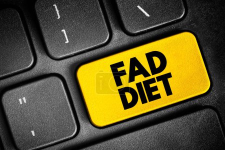 Fad diet - without being a standard dietary recommendation, and often making unreasonable claims for fast weight loss or health improvements, text button on keyboard