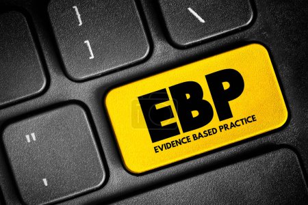 Foto de EBP Evidence-based practice - idea that occupational practices ought to be based on scientific evidence, text button on keyboard - Imagen libre de derechos