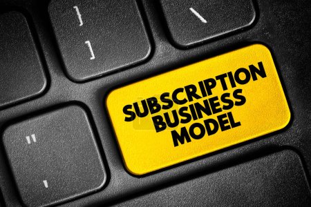 Subscription business model - customer must pay a recurring price at regular intervals for access to a product, text button on keyboard