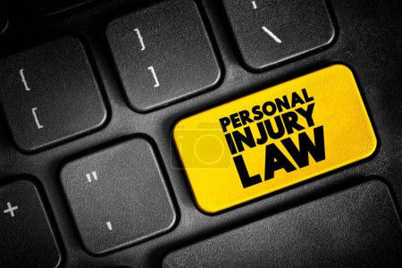 Personal Injury Law - allows an injured person to file a civil lawsuit in court and get a legal remedy for all losses, text concept button on keyboard