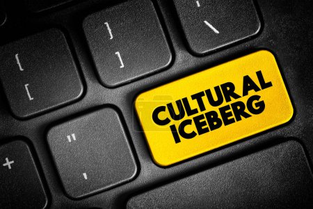 Téléchargez les photos : Iceberg culturel - modèle de culture utilise la métaphore de l'iceberg pour rendre le concept complexe de la culture plus facile à comprendre, bouton concept de texte sur le clavier - en image libre de droit