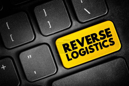 Photo for Reverse logistics - type of supply chain management that moves goods from customers back to the sellers or manufacturers, text button on keyboard - Royalty Free Image