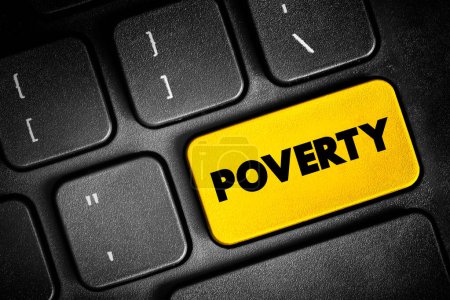 Téléchargez les photos : La pauvreté est l'état d'avoir peu de possessions matérielles ou peu de revenus, bouton texte sur le clavier, arrière-plan concept - en image libre de droit
