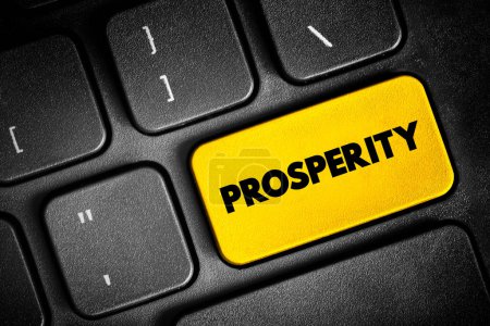 Photo for Prosperity is state of success, especially financial or material success, text button on keyboard, concept background - Royalty Free Image