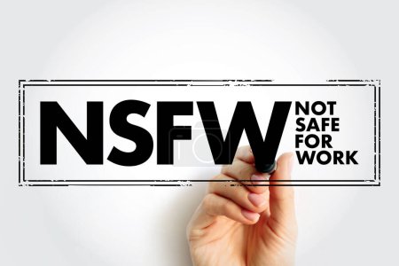 Téléchargez les photos : NSFW Not Safe For Work - Internet slang used to mark links to content the viewer may not wish to be seen looking at in a public, acronym text concept stamp - en image libre de droit