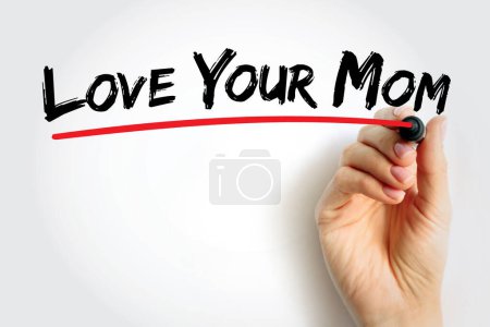 Photo for Love Your Mom text quote, concept background - Royalty Free Image