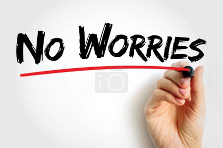 Foto de No Worries - expression, meaning "do not worry about that", text concept background - Imagen libre de derechos