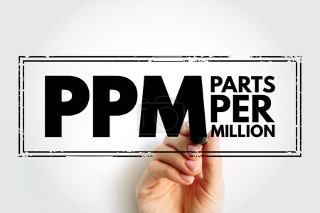 Piezas por millón de PPM - número de unidades de masa de un contaminante por millón de unidades de masa total, acrónimo de fondo de concepto de sello de texto