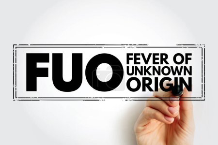 Photo for FUO Fever of Unknown Origin - condition in which the patient has an elevated temperature but, despite investigations by a physician, no explanation has been found, acronym text stamp - Royalty Free Image