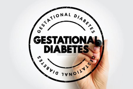 Gestational diabetes - high blood sugar that develops during pregnancy and usually disappears after giving birth, text concept stamp